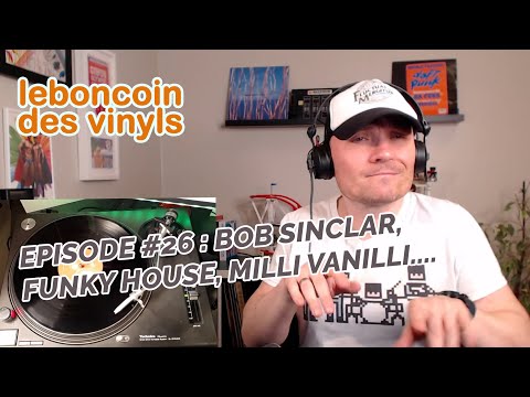 Le Bon Coin des Vinyls #26 : Funky House, Bob Sinclar, Milli Vanilli...
