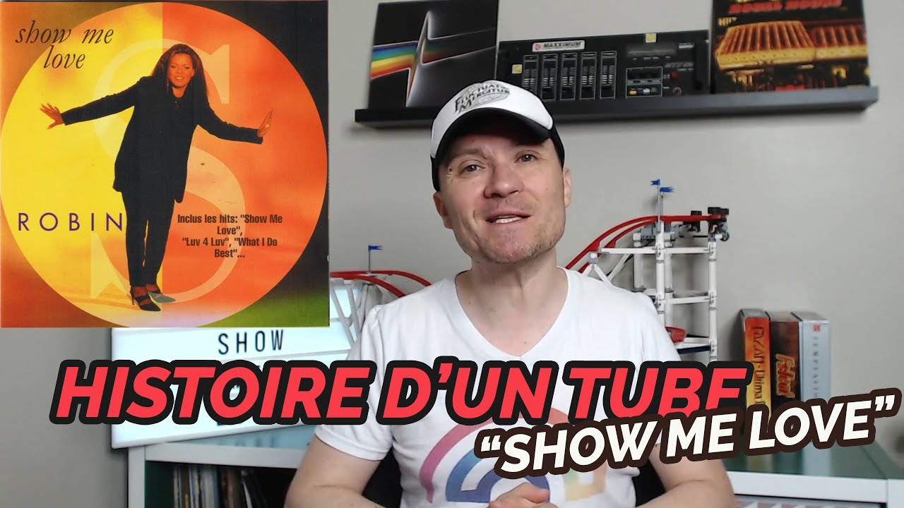 Histoire d'un tube : Show Me Love - Robin S